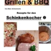 Volksrezepte Grillen & BBQ / Volksrezepte Grillen & BBQ - Rezepte Für Den Schinkenkocher 2 -Kaufland Verkäufe 85c6868d1b8d73c48df002db2dacb317